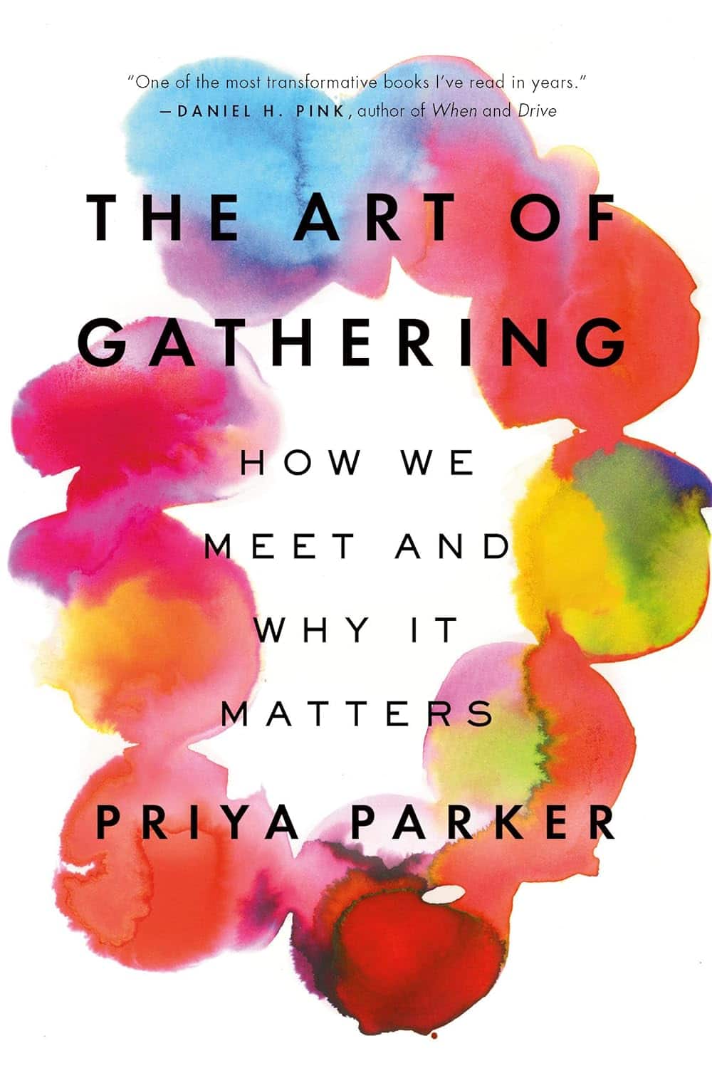 This image shows the cover art of the fundraising book The Art of Gathering: How We Meet and Why It Matters by Priya Parker.