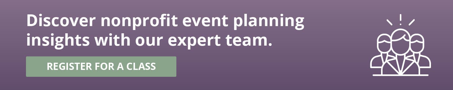 Click to sign up for a class with Elevate Nonprofit to learn more about nonprofit event planning.